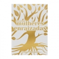 Mulheres enraizadas